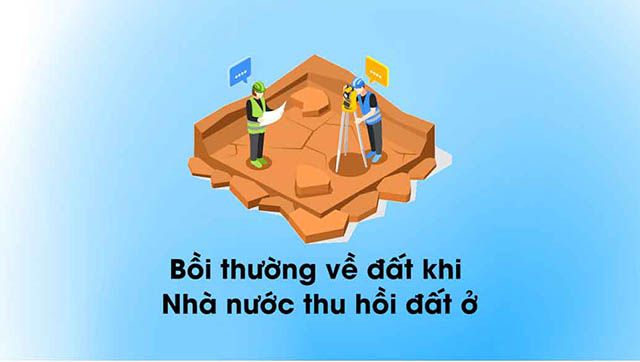 Bồi thường về đất khi Nhà nước thu hồi đất ở