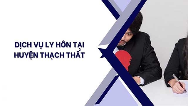 Dịch vụ ly hôn Thạch Thất uy tín, giá tốt | Luật sư SPT 7 Dich vu ly hon tai Thach That